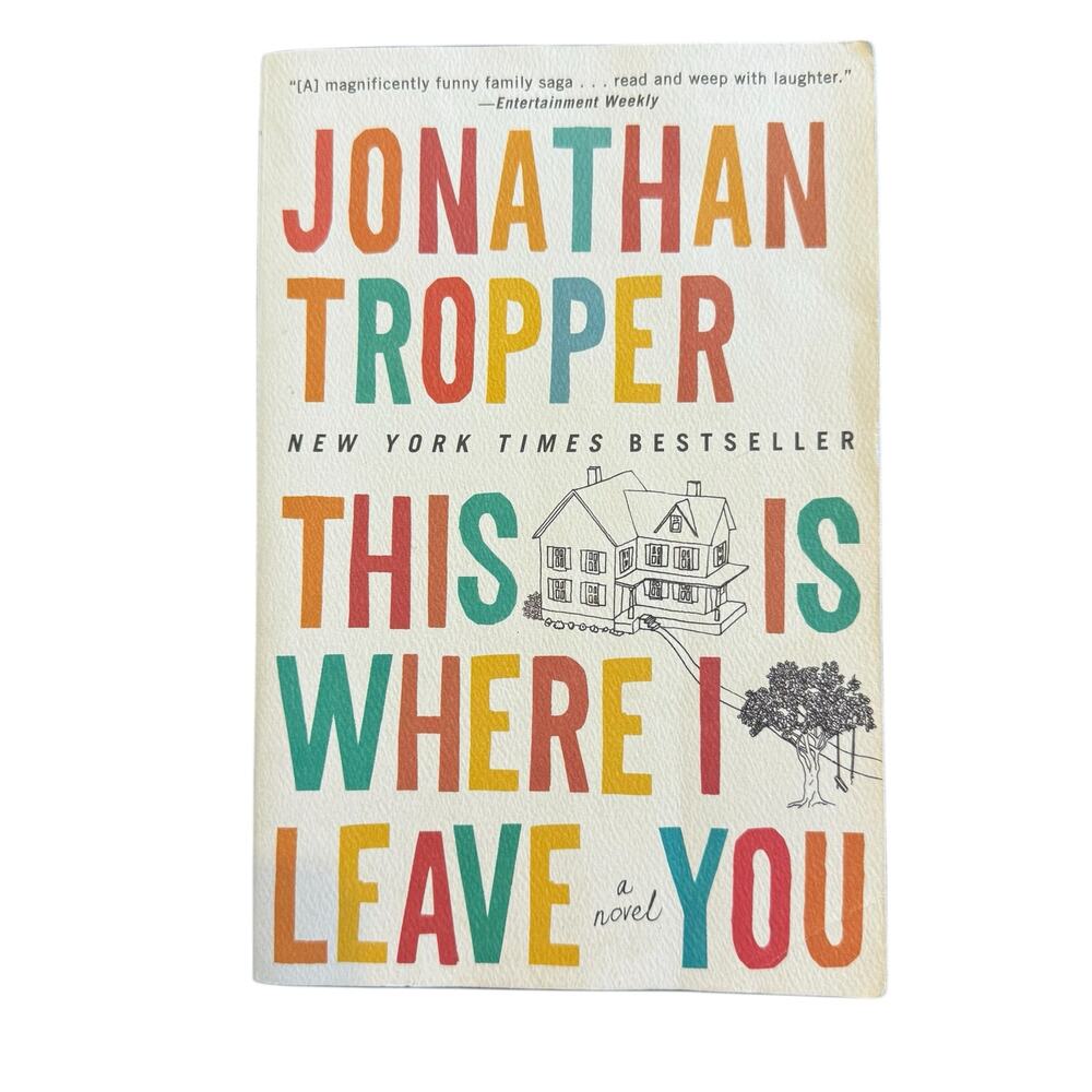 This is Where I Leave You paperback book, a novel By Jonathan Tropper